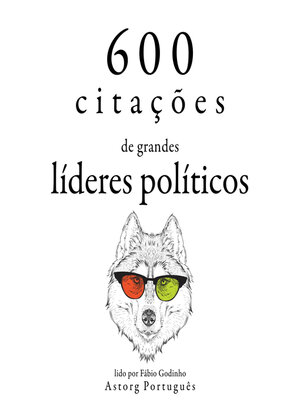 cover image of 600 citações de grandes líderes políticos